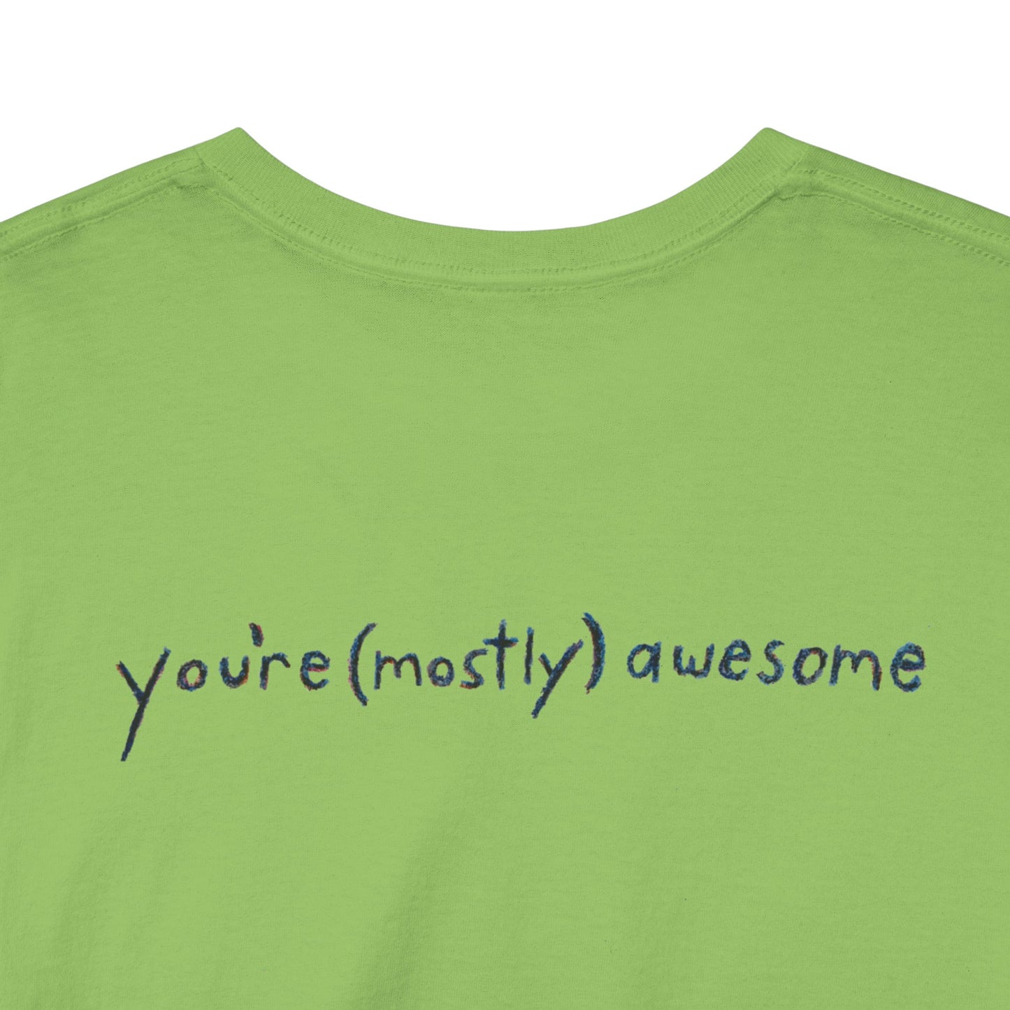 You're (Mostly) Awesome - Unisex Heavy Cotton Tee