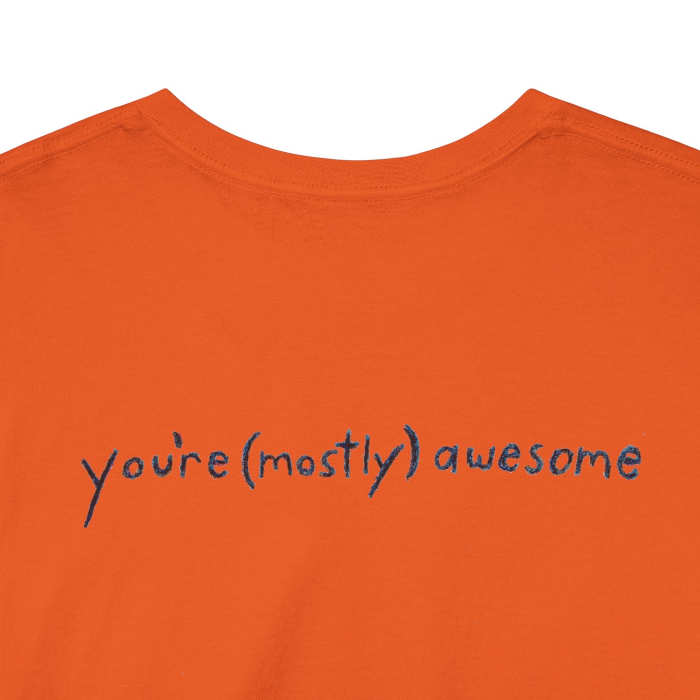 You're (Mostly) Awesome - Unisex Heavy Cotton Tee