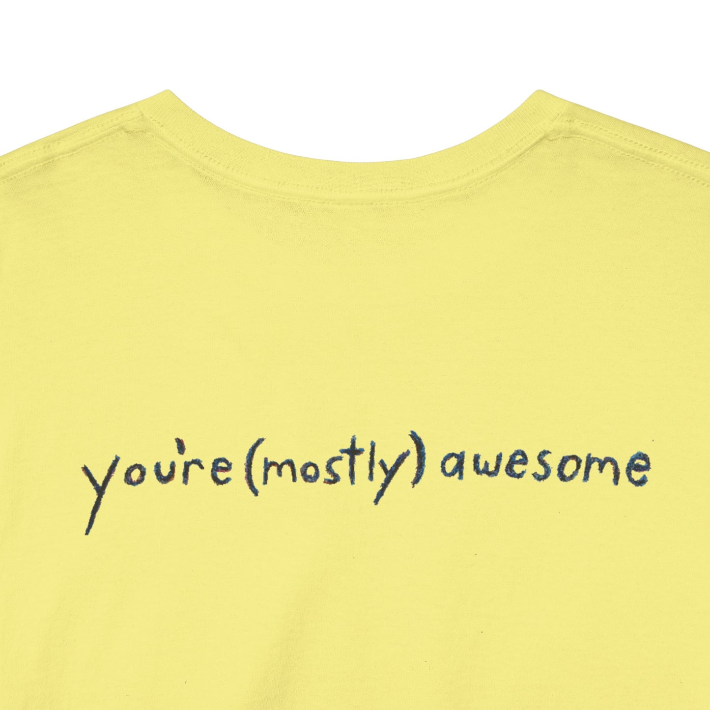 You're (Mostly) Awesome - Unisex Heavy Cotton Tee